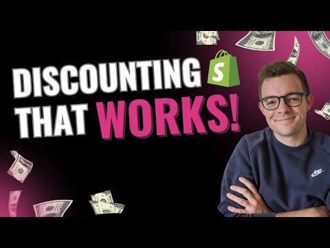 HOW, IF & WHEN To Discount! The Complete Shopify Discounting Guide - Ft Seguno