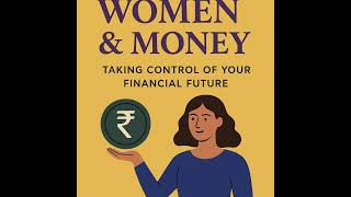 Women &Money : Taking Control of Your Financial Future