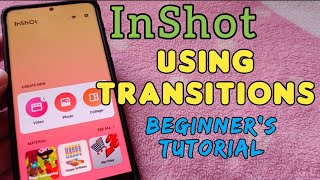 InShot Video Editor - How to use transitions - Beginner's Guide