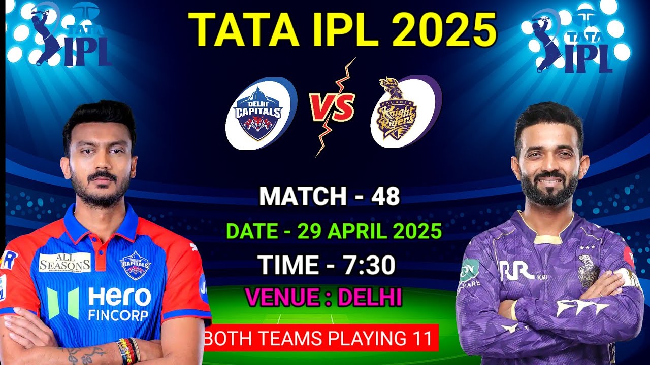 IPL 2025 Match-48 | Kolkata vs Delhi Playing 11 DC vs KKR Playing 11 2025 |