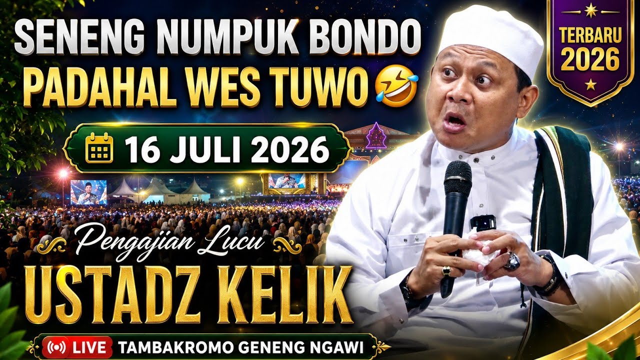 🔴LIVE PENGAJIAN LUCU || USTADZ KELIK GUNAWAN TERBARU 16 JULI 2026 DI GENENG NGAWI || BOJO GALAK ¹