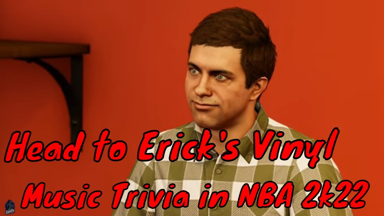 NBA 2k22 Head To Erick s Vinyl To Answer Music Trivia YouTube