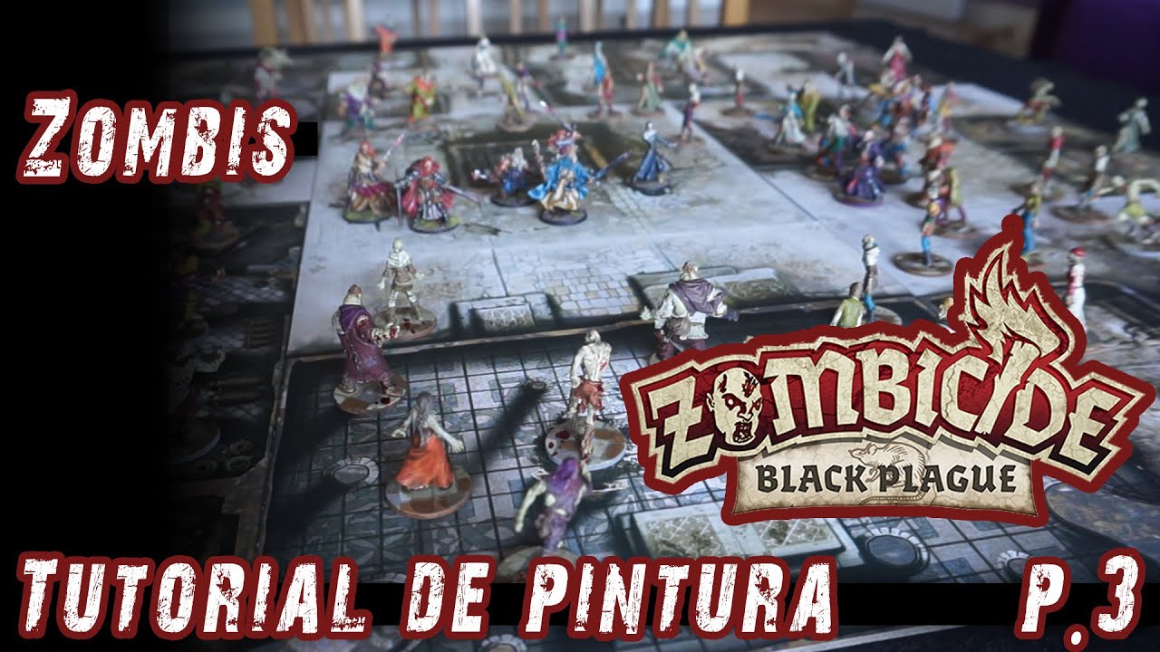 Cómo pintar Zombicide Black Plague - Zombis - Parte 3