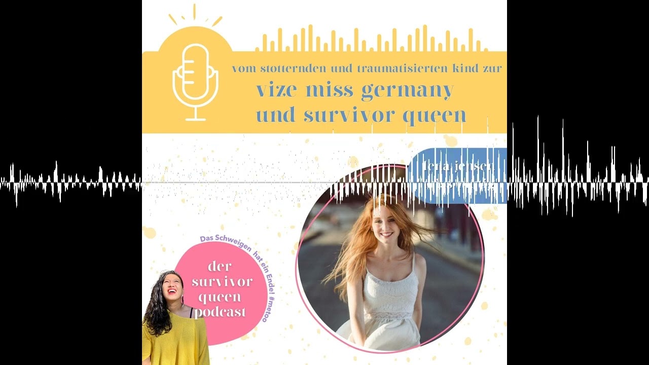 Vom stotternden und traumatisierten Kind zur Vize Miss Germany und Survivor Queen (Lena Jensen)