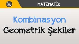 Kombinasyon - Geometrik Şekiller