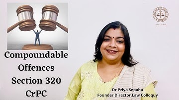 Compoundable offences, Section 320 of the Criminal Procedure code, 1973