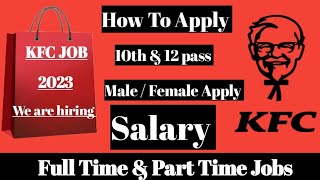 KFC JOBS 2023😱 | SALARY 23,000/- 😱 | 10TH PASS JOB| APPLY NOW 💯| @CareerResearchh #kfc #kfcjob