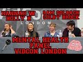 MENTAL HEALTH PANEL VIDCON LONDON W/ SAM GOLBACH, COLBY BROCK, HANNAH WITTON AND HOLLY H