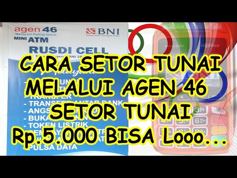 BAGAIMANA CARA SETOR TUNAI NASABAH BNI LAKU PANDAI MELALUI AGEN 46