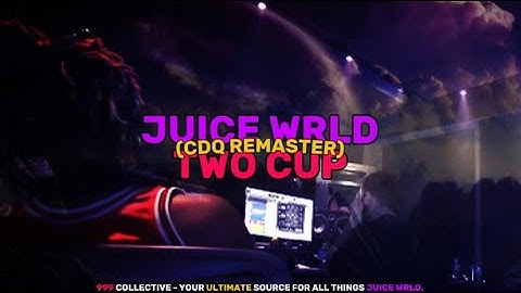 Juice WRLD - Two Cup (CDQ Remaster)