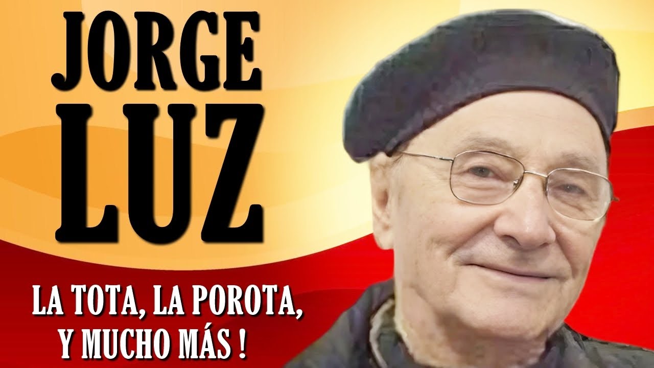 LA TOTA Y LA POROTA!!!!JORGE LUZ
