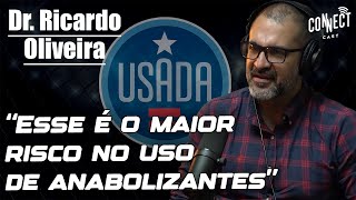 ESTERÓIDES ANABOLIZANTES O MAIOR RISCO NO USO INDISCRIMINADO E TRT | Dr Ricardo Oliveira Connect