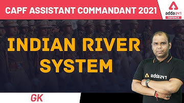 CAPF Assistant Commandant 2021 | General Knowledge | Indian River System