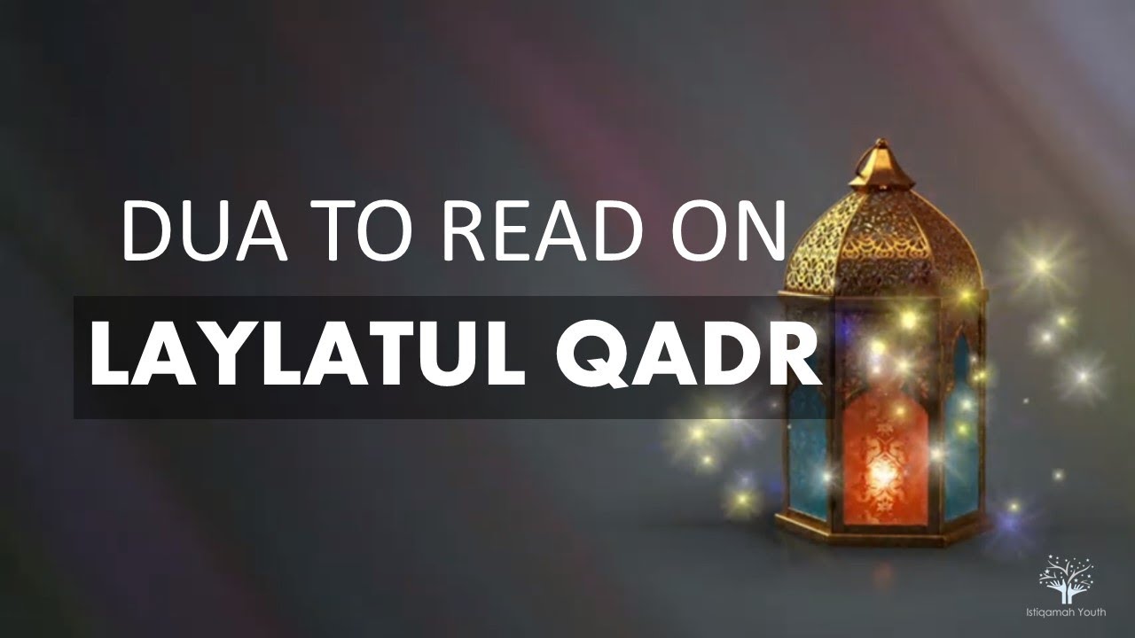 WHAT SHOULD YOU READ ON LAYLATUL QADR YouTube