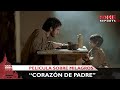 “Corazón de padre” película cuenta milagros actuales de San José