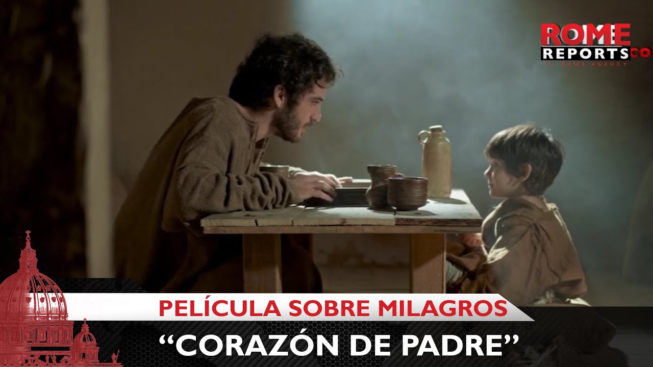 Corazón de padre” película cuenta milagros actuales de San José - YouTube