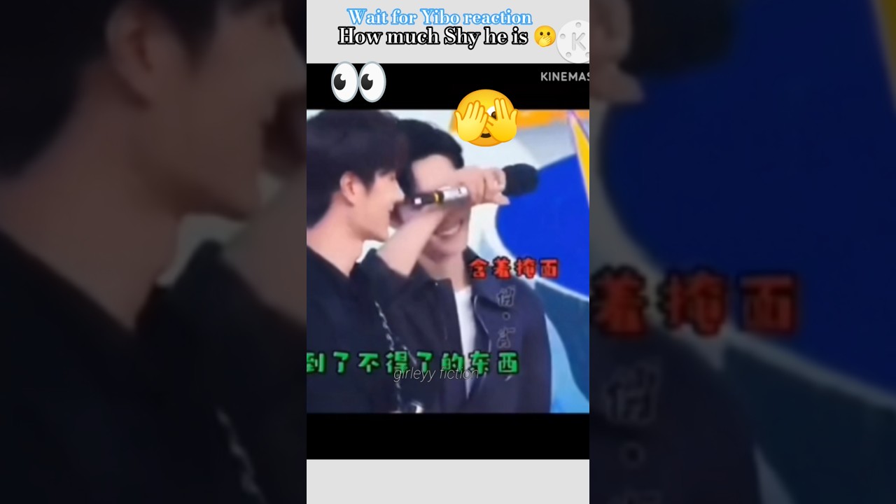 Xz Shy🫣( but Yibo reaction) 