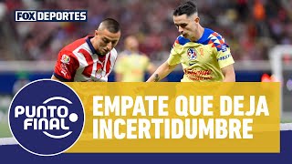 AMÉRICA vs. CHIVAS, ¿las 'Águilas' DEJARON VIVO al Guadalajara? | Punto Final