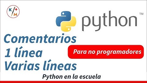 Python en la escuela 2. Comentarios de una línea o múltiples líneas.