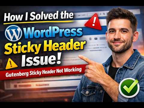 WordPress Sticky Header Failing? This Simple CSS Solves It