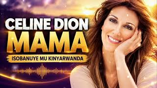 Goodbye's the saddest word by Celine Dion isobanuye mukinyarwanda 