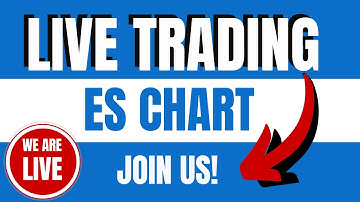 Live ES MES Trading & Commentary Tuesday AM Session