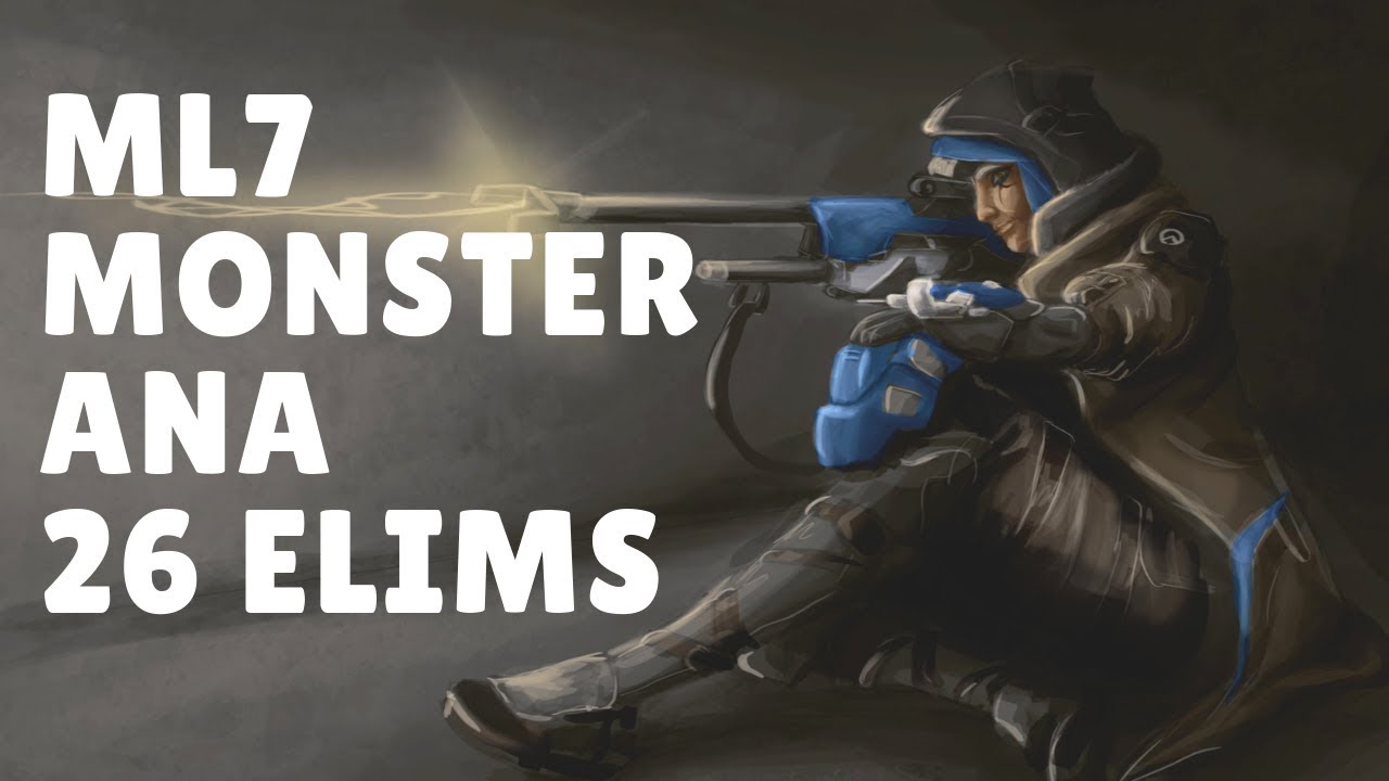 Overwatch Ana God mL7 Monster Gameplay With 26 Elims