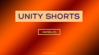 Unity shorts - Handles