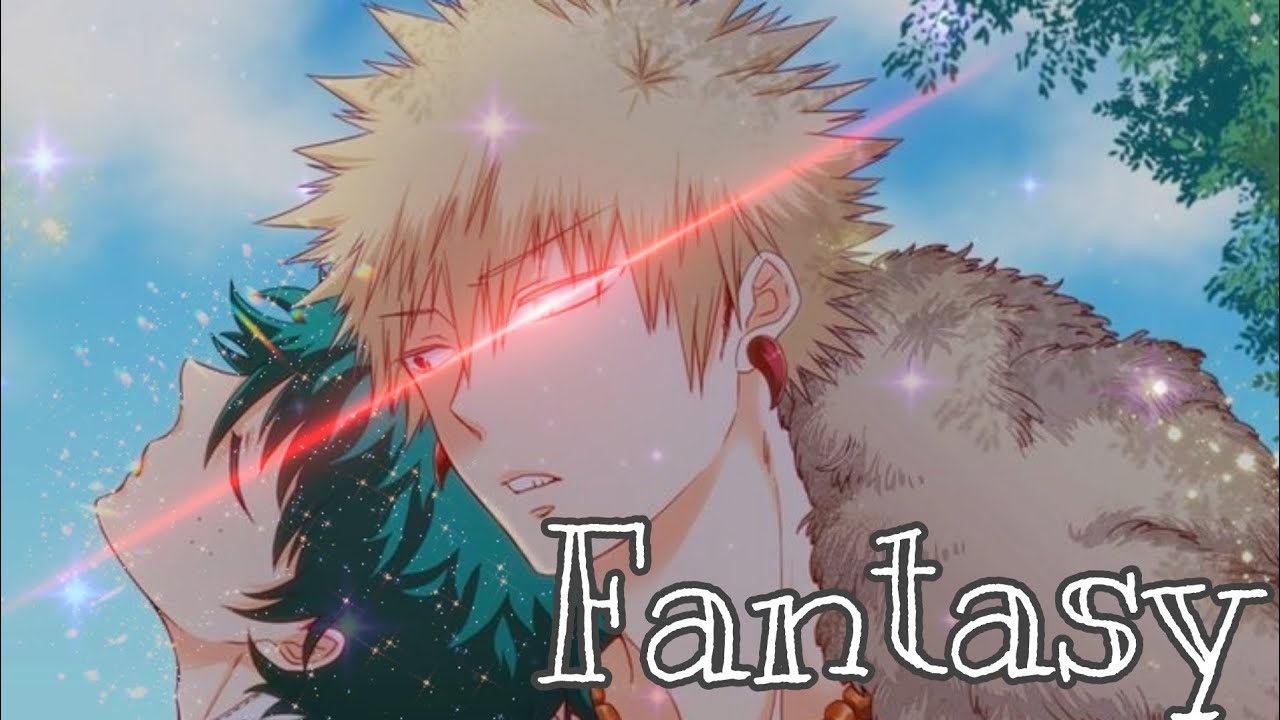 Fantasy 1/3 |•|•|BakuDeku |•|•|TextingStory |•|•|Movie