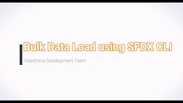 Bulk Data Load using Salesforce DX CLI tool
