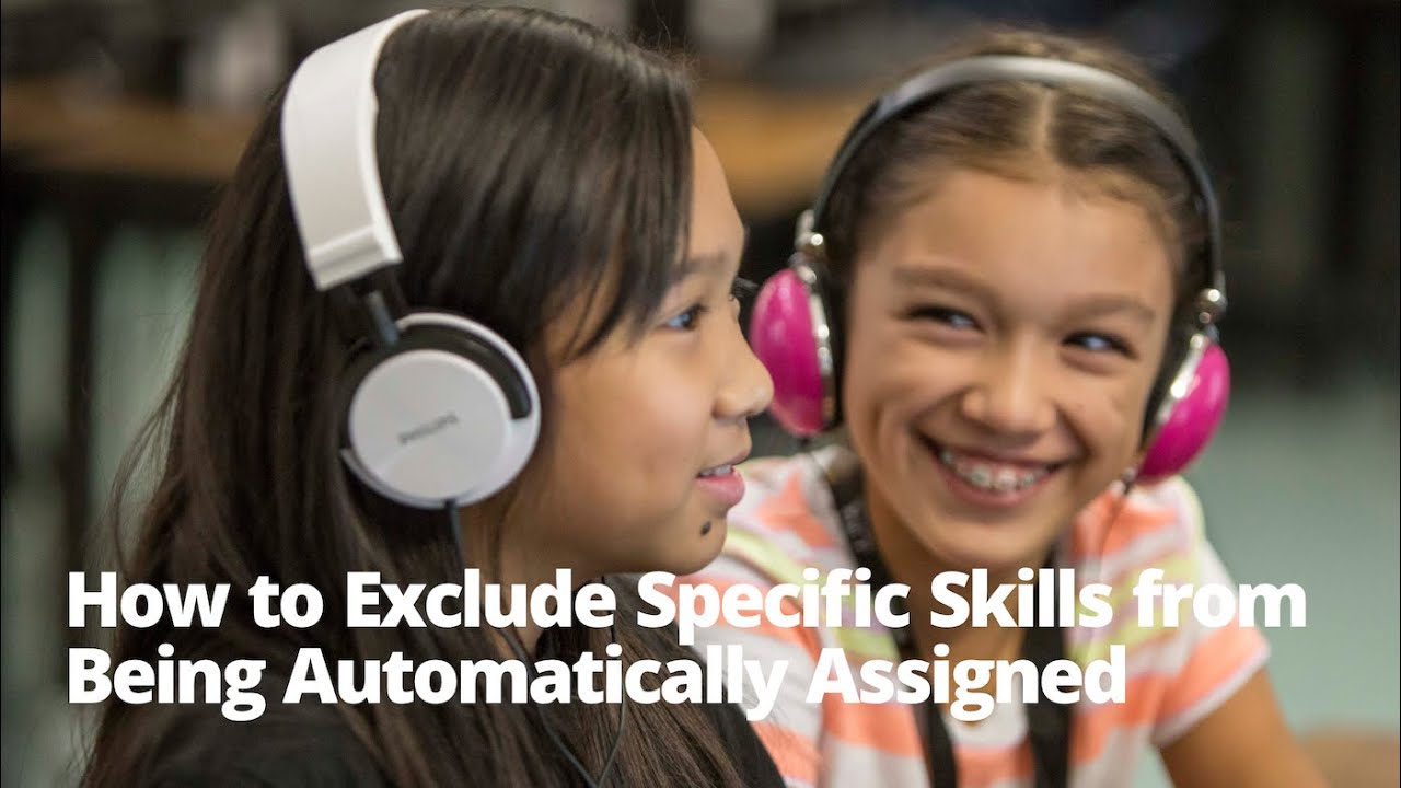 How to Exclude Specific Skills from Being Automatically Assigned - YouTube