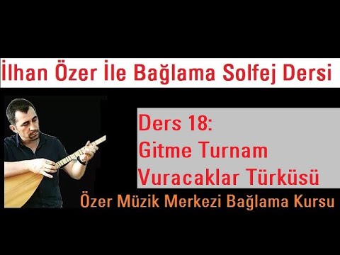 Gitme Turnam Vuracaklar   Solfej     Bağlama Dersi    Çalıp Söyleme