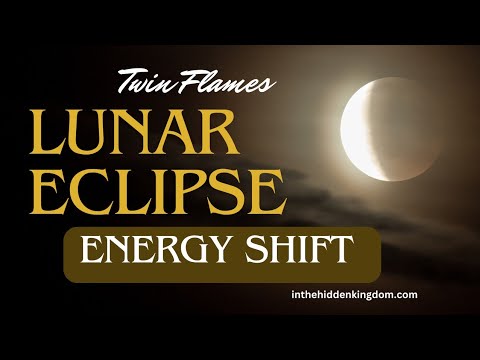 Twin Flames- Lunar Eclipse | Accept the HUGE Energetic Shift Happening🌙 ...