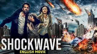 SHOCKWAVE - Hollywood English Movie | Blockbuster Disaster Full Movies In English | English Movie