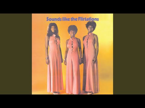 The Flirtations — Keep On Searching