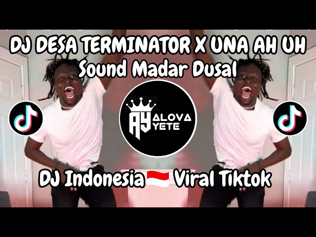 DJ INDONESIA MADARA DUSAL PART 2 🎶 DJ DESA TERMINATOR X UNA AH UH REMIX VIRAL TIKTOK 2024 class=