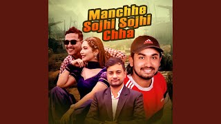 Manchhe Sojhi Sojhi Chha