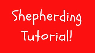 Back to School Bash Shepherding Tutorial