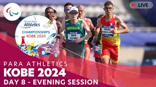 Para Athletics | Kobe 2024 - Day 8 Evening Session | World Championships