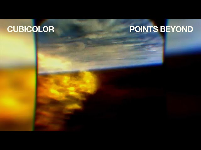 Cubicolor - Points Beyond