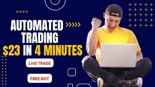 $23 IN 4 MINUTES AUTO-TRADING LIVE TRADE | FREE BINARY BOTS