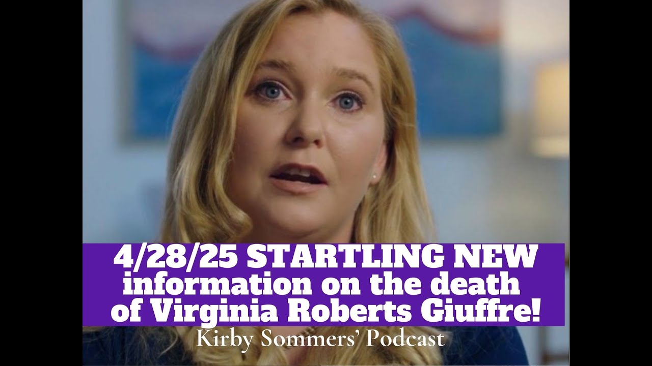 Update April 28 STARTLING NEW INFORMATION on the death of Virginia Roberts Giuffre!