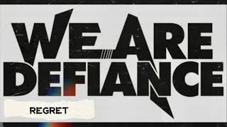 Watch We Are Defiance Regret video