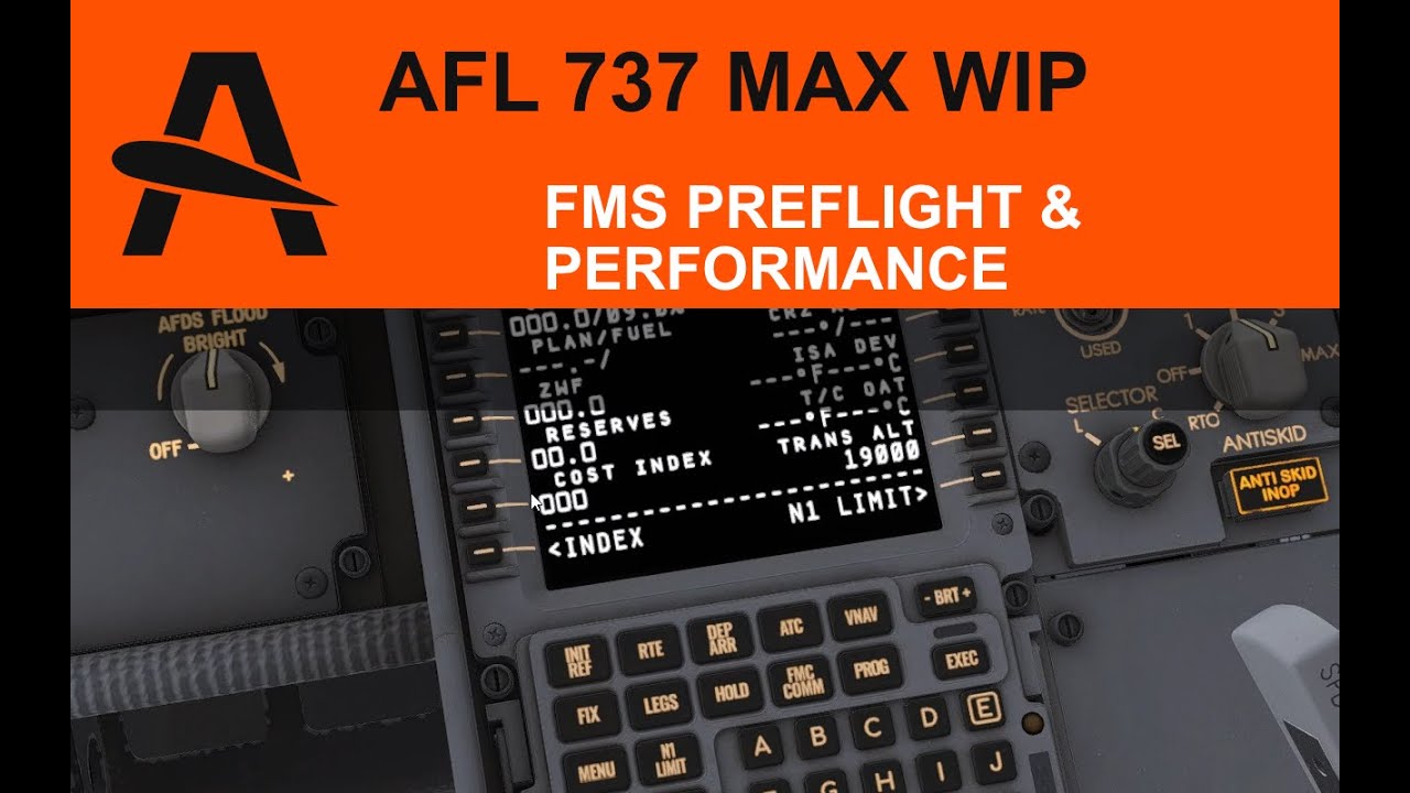 AFL 737 MAX - Development Preview | FMS PREFLIGHT & PERFORMANCE