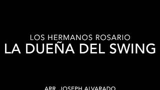 Video thumbnail of "La Dueña del Swing - Los Hermanos Rosario (arr. - Sibelius Playback) #108"