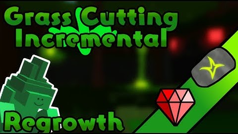 First awaken showcase (check description) (grass cutting incremental u2)