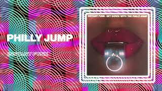 Instant Funk - Philly Jump (Official Audio)