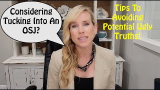 Considering Tucking Into An OSJ? Tips To Avoid Potential Ugly Truths!