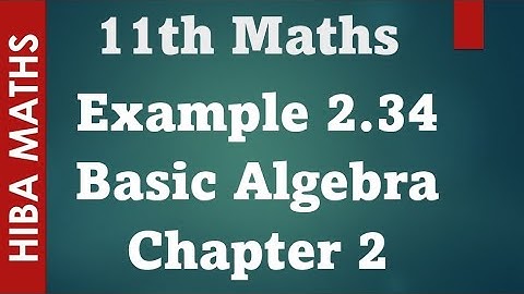 11th maths Basic Algebra chapter 2 example 2.34 tn syllabus hiba maths