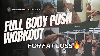 HOW TO LOSE FAT WITH WEIGHTLIFTING | FULL BODY PUSH WORKOUT FOR FAT LOSS